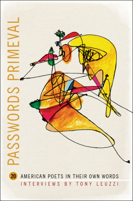 Leuzzi - Passwords primeval : 20 American poets in their own words : interviews