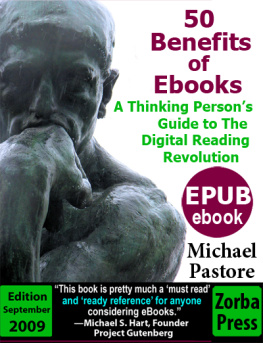 Michael Pastore - 50 Benefits of Ebooks; A Thinking Persons Guide to the Digital Reading Revolution