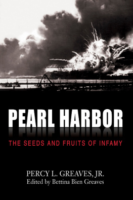 Greaves Bettina B. Pearl Harbor : the seeds and fruits of infamy