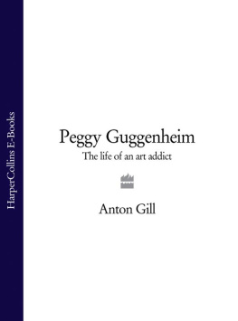 Anton Gill - Peggy Guggenheim