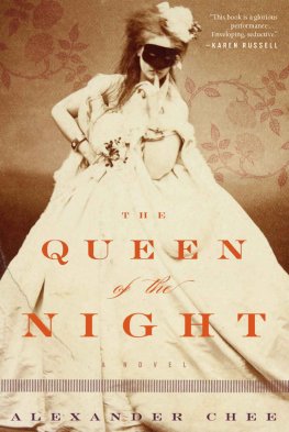 Alexander Chee The Queen of the Night