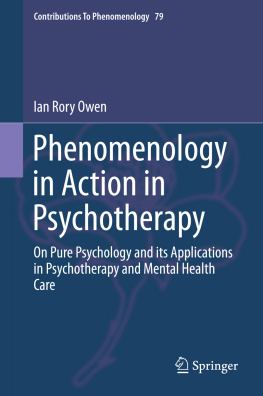 Owen - Phenomenology in action in psychotherapy : on pure psychology and its applications in psychotherapy and mental health Care