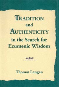 title Tradition and Authenticity in the Search for Ecumenic Wisdom - photo 1