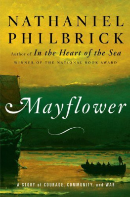 Nathaniel Philbrick - Mayflower: A Story of Courage, Community, and War