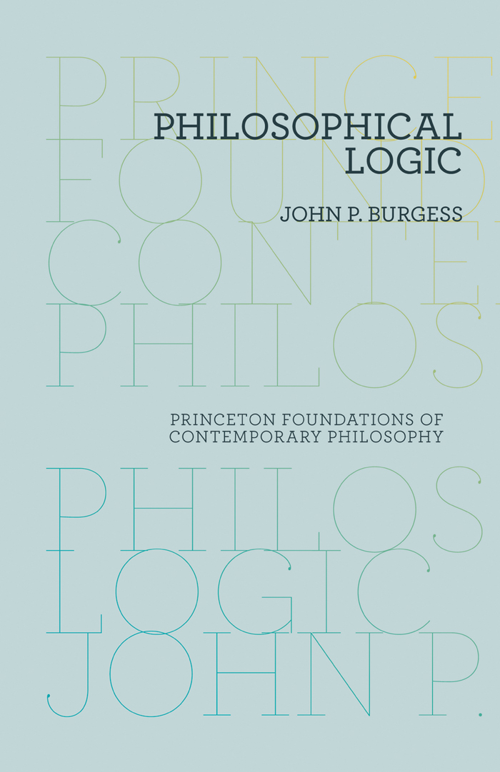 Philosophical Logic PRINCETON FOUNDATIONS OF CONTEMPORARY PHILOSOPHY Scott - photo 1