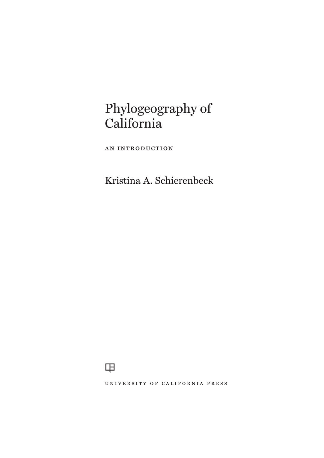 Phylogeography of California Phylogeography of California AN INTRODUCTION - photo 1