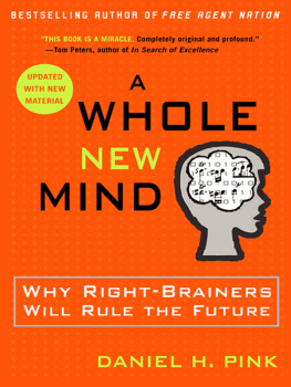 Pink - A whole new mind : why right-brainers will rule the future