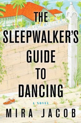 Mira Jacob - The Sleepwalker's Guide to Dancing