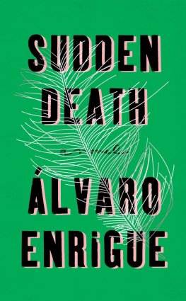 Álvaro Enrigue - Sudden Death