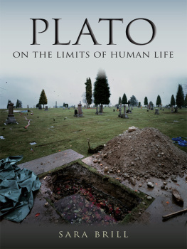 Sara Brill Plato on the Limits of Human Life