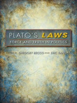 Sanday Eric - Platos Laws : force and truth in politics