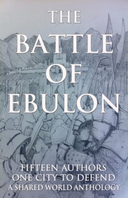 Shane Porteous - The Battle of Ebulon: A Shared Anthology