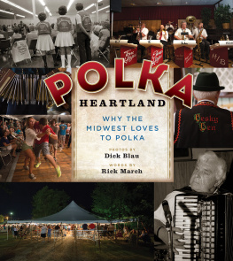 Blau Dick - Polka heartland : why the Midwest loves to polka