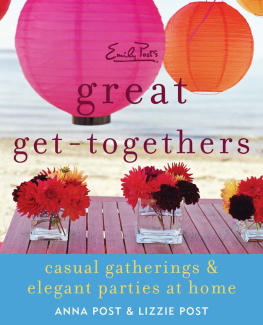 Remington Sara - Emily Posts great get-togethers : casual gatherings & elegant parties at home