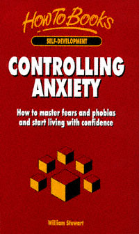 title Controlling Anxiety How to Master Fears and Phobias and Start - photo 1