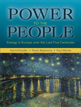 Kander Astrid - Power to the People: Energy in Europe Over the Last Five Centuries: Energy in Europe Over the Last Five Centuries