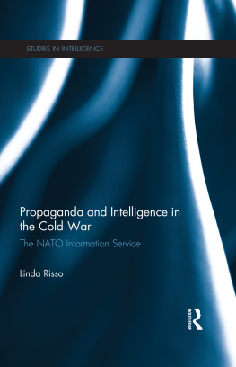 Risso - Propaganda and intelligence in the Cold War : the NATO Information Service