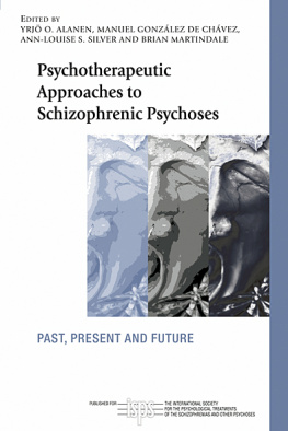 Silver Psychotherapeutic approaches to schizophrenic psychoses : past, present and future