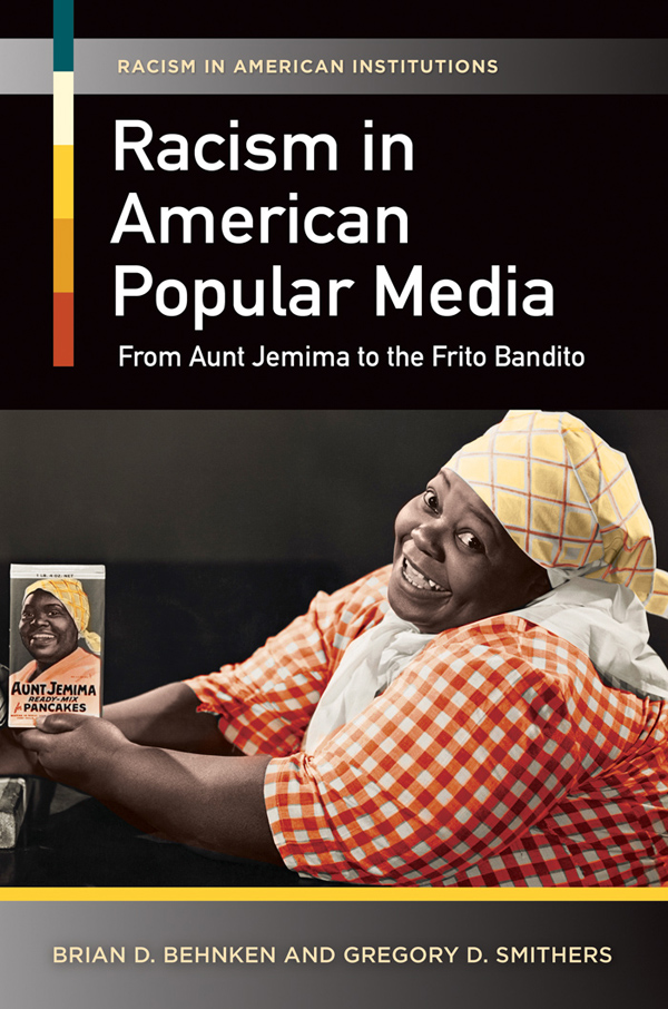 Racism in American Popular Media Recent Titles in Racism in American - photo 1