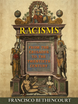 Bethencourt - Racisms : from the Crusades to the Twentieth Century