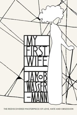 Jakob Wassermann My First Wife