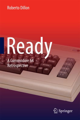 Dillon - Ready : a commodore 64 retrospective