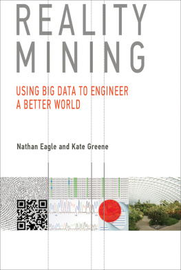 Eagle Nathan Reality mining : using big data to engineer a better world