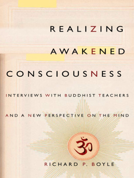 Boyle - Realizing awakened consciousness : interviews with Buddhist teachers and a new perspective on the mind