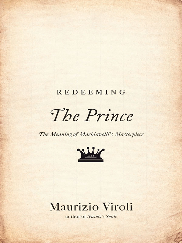 Redeeming The Prince Redeeming The Prince THE MEANING OF MACHIAVEL - photo 1