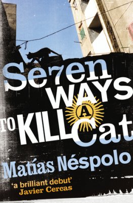 Matias Nespolo Seven Ways to Kill a Cat