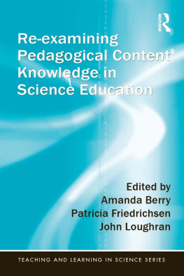 Berry Amanda Re-examining Pedagogical Content Knowledge in Science Education