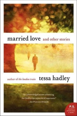 Tessa Hadley Married Love and Other Stories