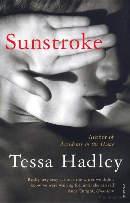 Tessa Hadley - Sunstroke and Other Stories