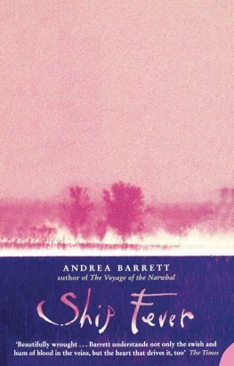 Andrea Barrett - Ship Fever: Stories