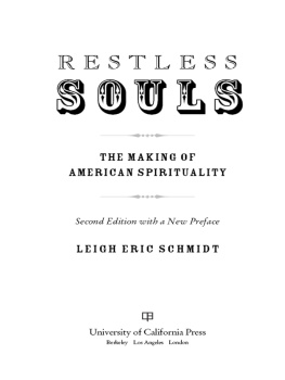 Schmidt Restless souls : the making of American spirituality