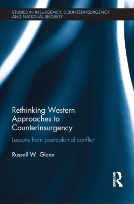 Glenn - Rethinking Western Approaches to Counterinsurgency: Lessons From Post-Colonial Conflict