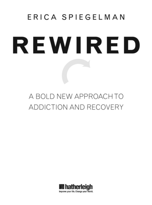 Rewired a bold new approach to addiction and recovery - image 2
