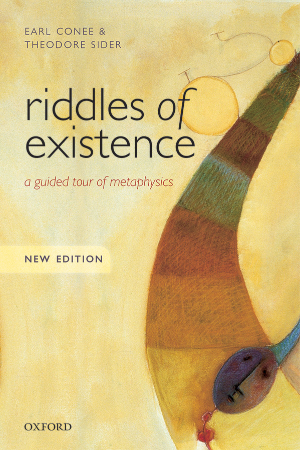 Riddles of Existence A Guided Tour of Metaphysics New Edition The questions - photo 1