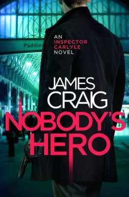 James Craig - Nobody's Hero