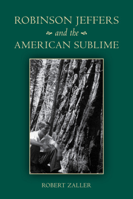 Jeffers Robinson Robinson Jeffers and the American sublime