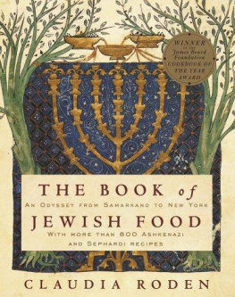 Roden - The book of Jewish food : an odyssey from Samarkand and Vilna to the present day
