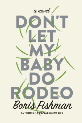 Boris Fishman - Don't Let My Baby Do Rodeo