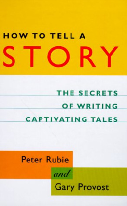 Provost Gary - How to tell a story : the secrets of writing captivating tales