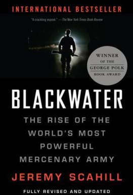 Scahill Blackwater : the rise of the worlds most powerful mercenary army