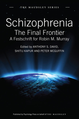 Kapur Shitij - Schizophrenia : the final frontier : a festschrift for Robin M. Murray