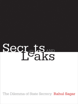 Sagar - Secrets and leaks : the dilemma of state secrecy