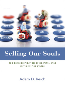 Reich - Selling our souls : the commodification of hospital care in the United States