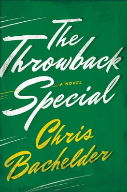 Chris Bachelder - The Throwback Special