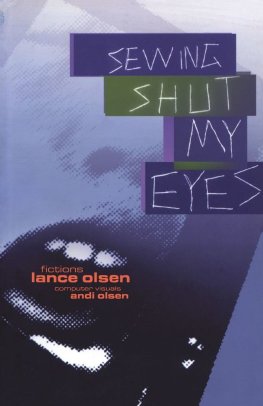 Lance Olsen Sewing Shut My Eyes