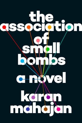 Karan Mahajan - The Association of Small Bombs